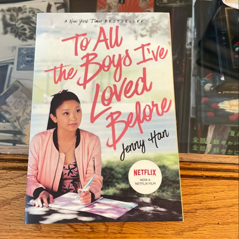 To All the Boys I've Loved Before