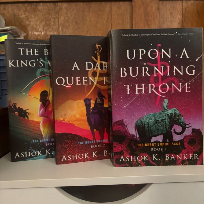 Upon a Burning Throne, A Dark Queen Rises, and The Blind King’s Wrath