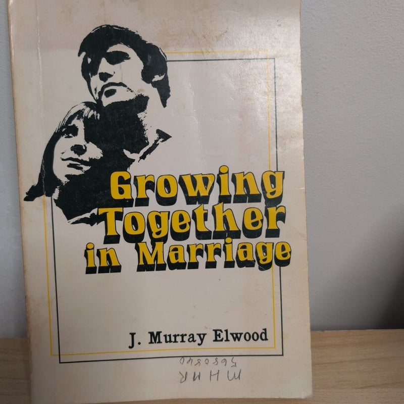 Growing together in marriage