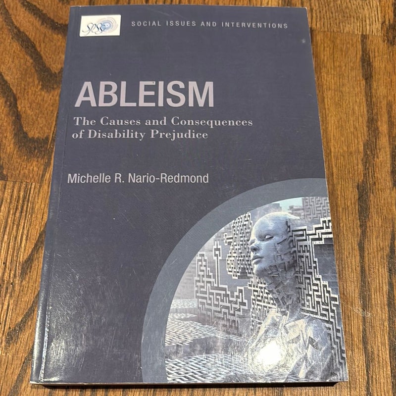 Ableism: the Causes and Consequences of Disability Prejudice