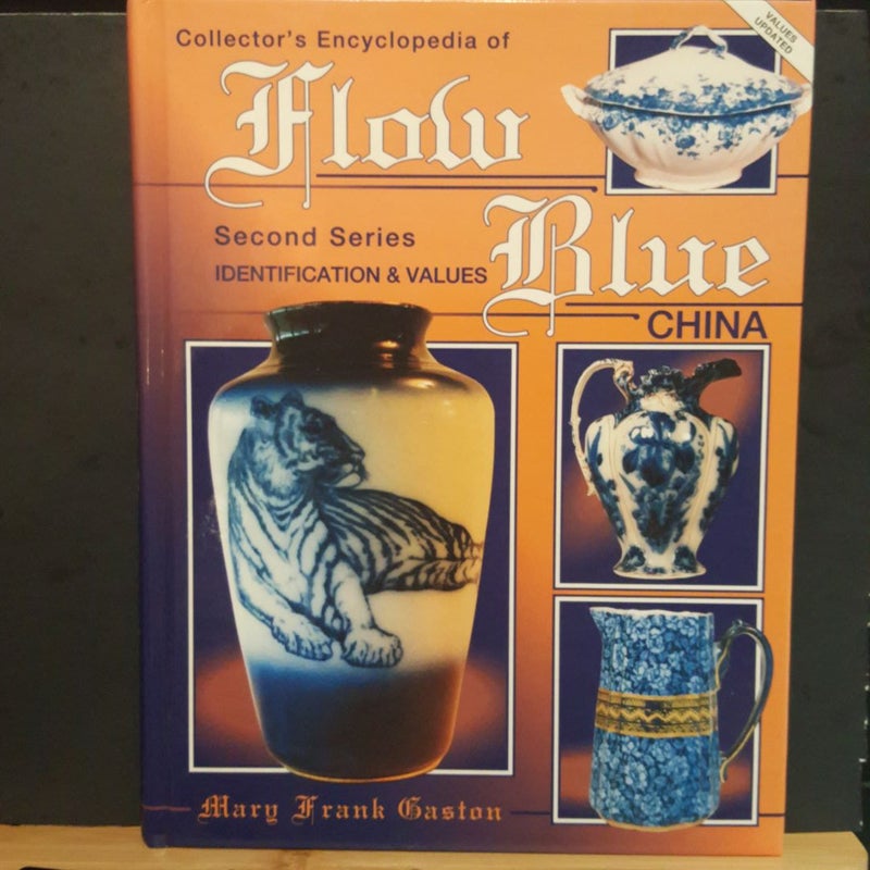 Collector's Encyclopedia of Flow Blue China