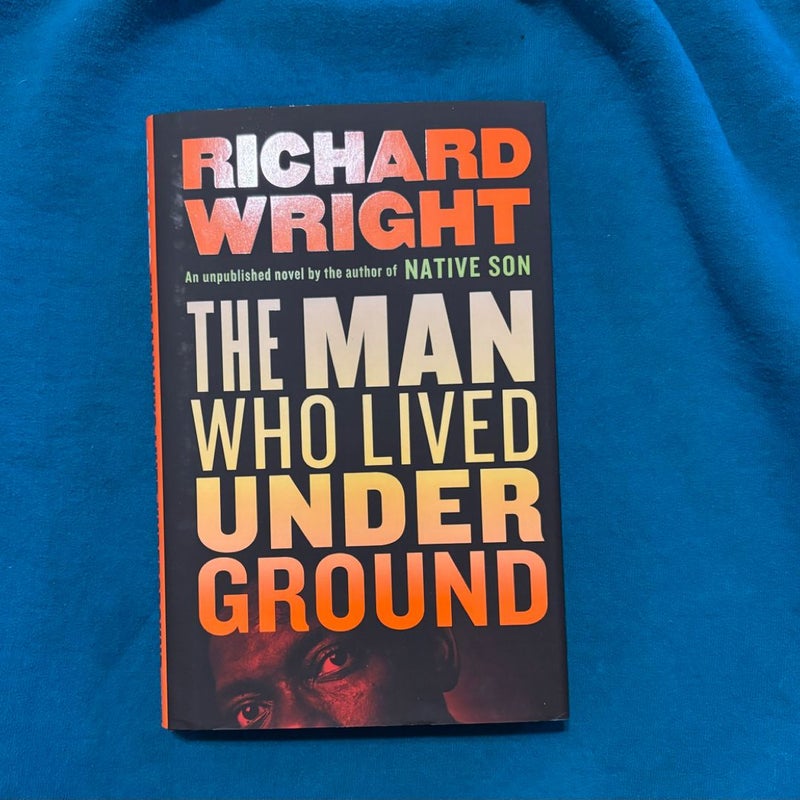 The Man Who Lived Underground: a Novel