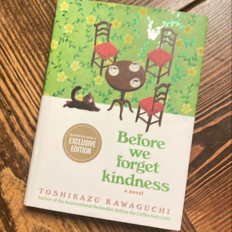 Before We Forget Kindness