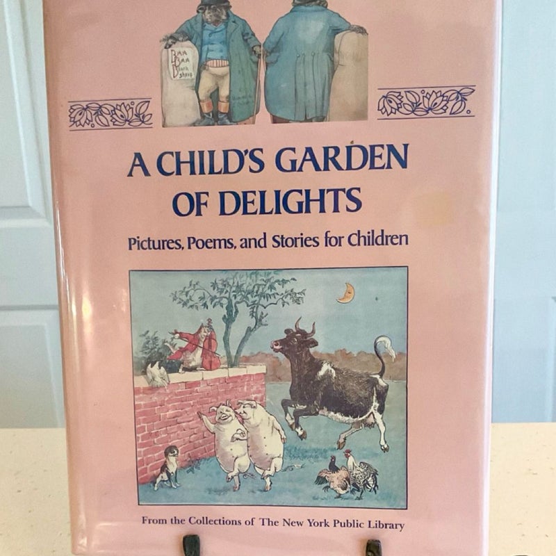 A Child’s Garden of Delights Pictures Poems Stories HC DJ