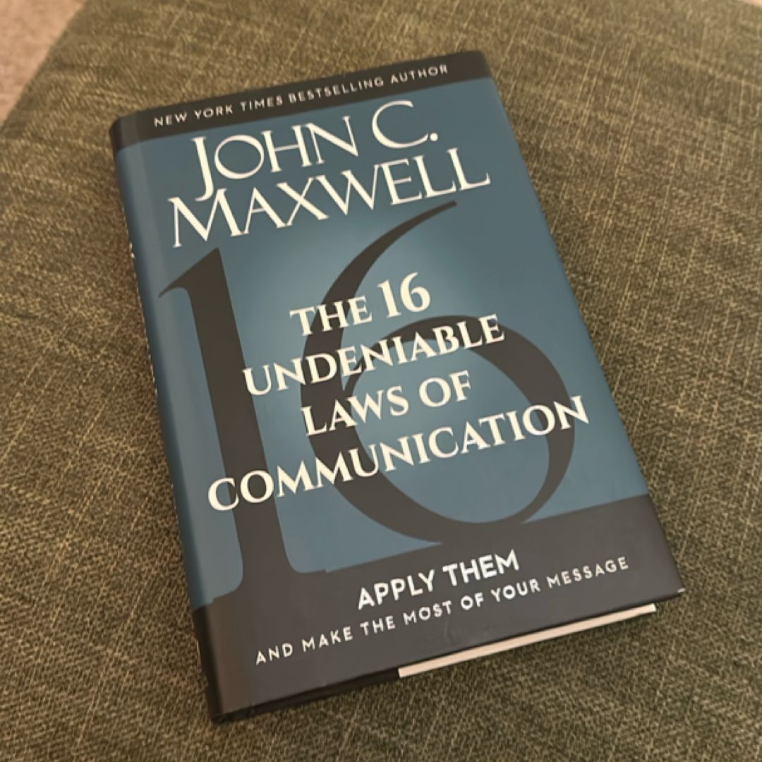 The 16 Undeniable Laws of Communication