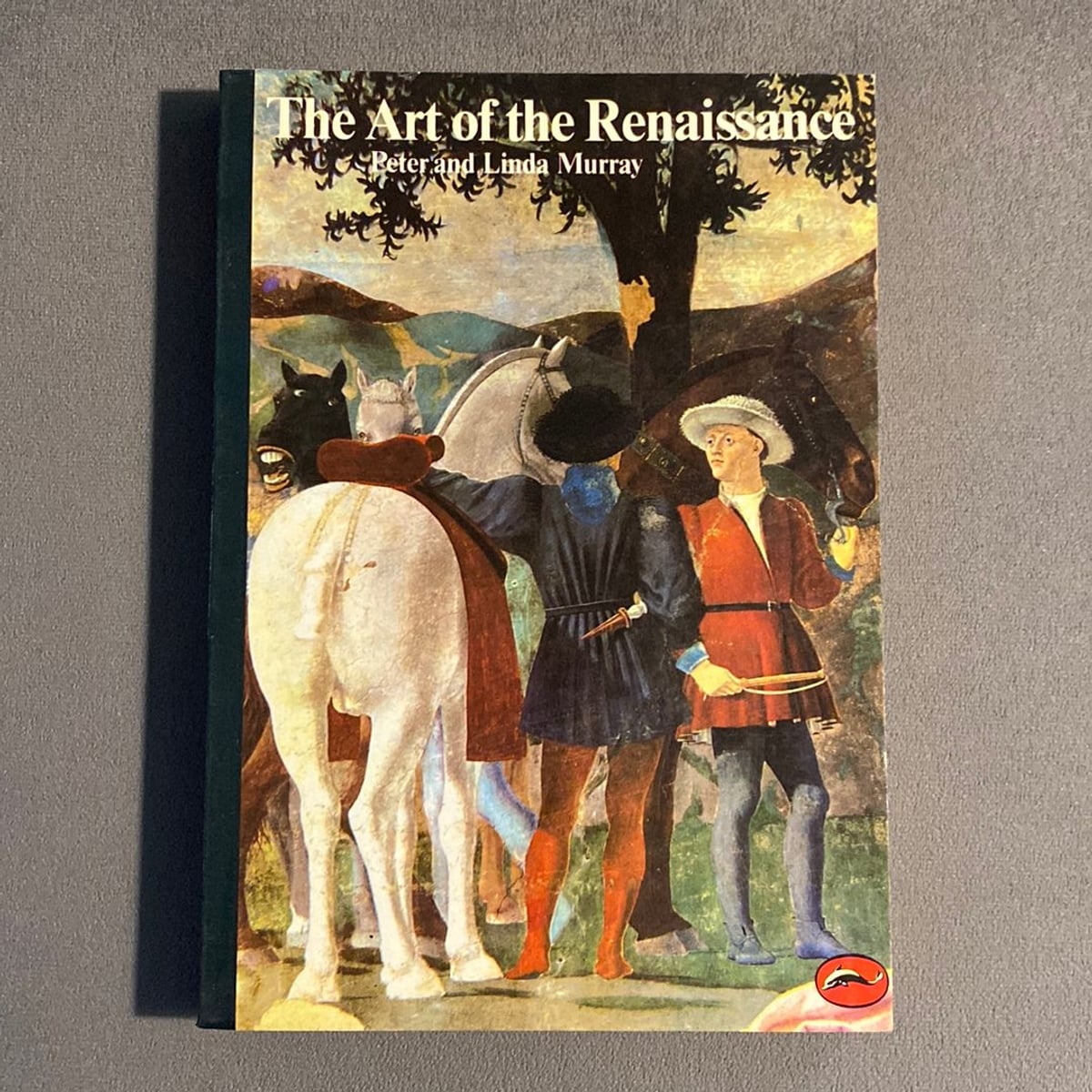 World of Art Series Art of the Renaissance by Peter Murray, Linda Murray