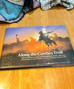 Along the Cowboy Trail * Signed 2nd Printing 