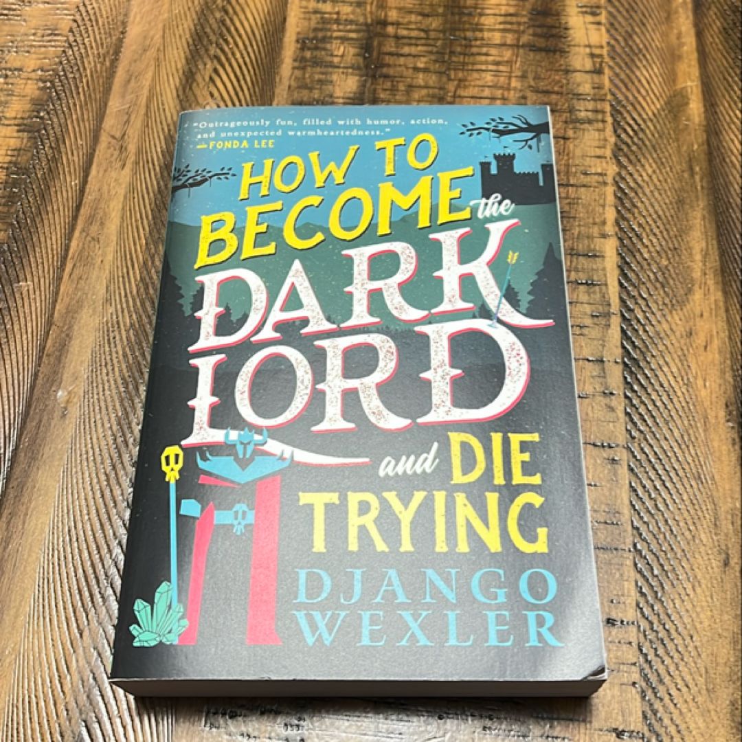 How to Become the Dark Lord and Die Trying