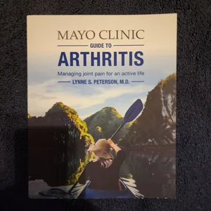 Mayo Clinic Guide to Arthritis