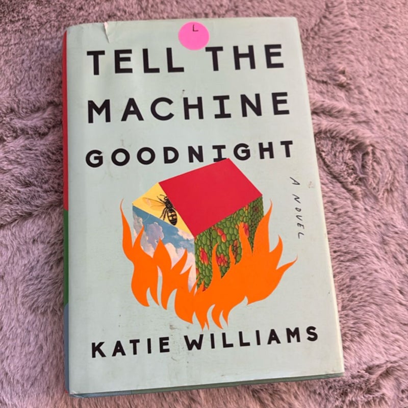 Tell The Machine Goodnight