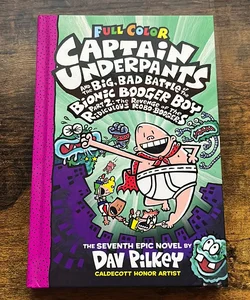 Captain Underpants and the Big, Bad Battle of the Bionic Booger Boy, Part 2