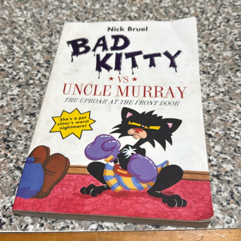 Bad Kitty vs Uncle Murray