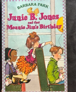 Junie B. Jones #6: Junie B. Jones and That Meanie Jim's Birthday