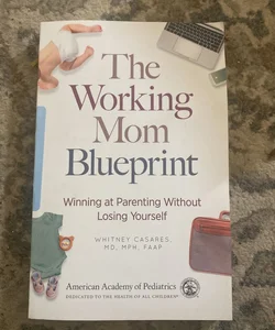 The Working Mom Blueprint