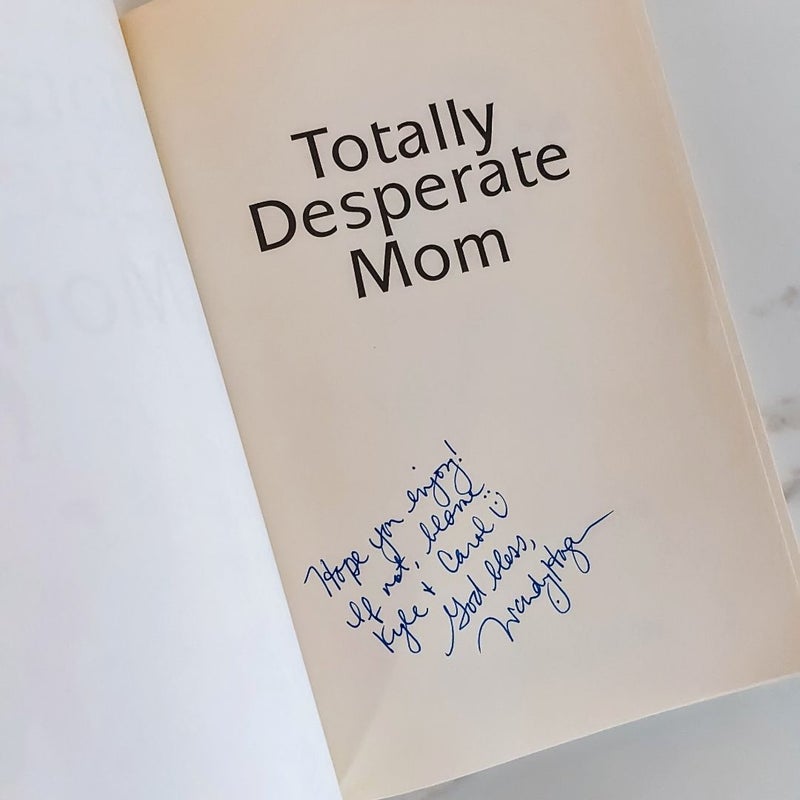 Totally Desperate Mom **SIGNED BY AUTHOR**