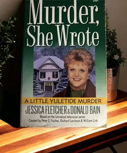 Murder, She Wrote: a Little Yuletide Murder