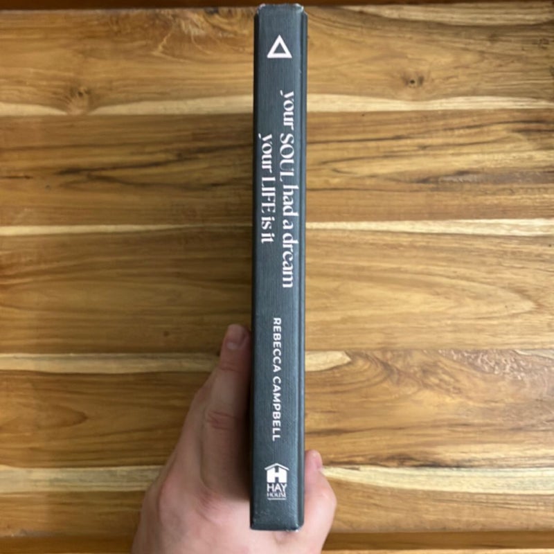 Your Soul Had a Dream, Your Life Is It