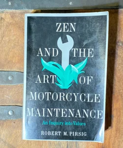 Zen and the Art of Motorcycle Maintenance