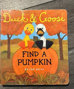 Duck and Goose Find a Pumpkin