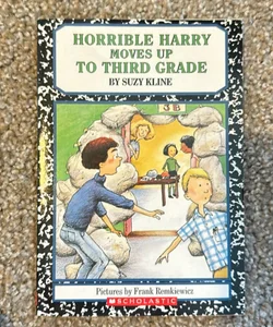 Horrible Harry Moves up to Third Grade