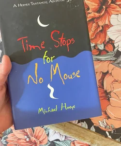 Time Stops for No Mouse