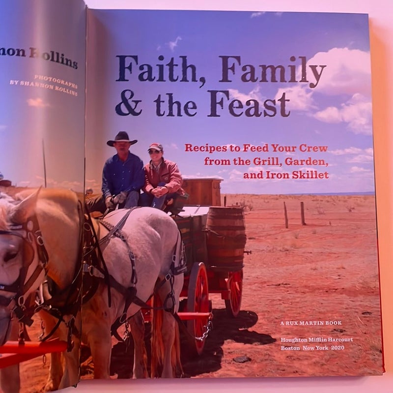 Faith, Family and the Feast by Kent Rollins, Hardcover