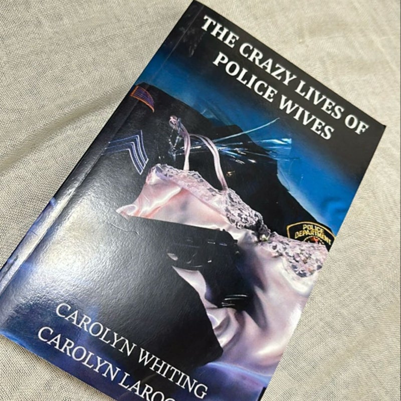 The Crazy Lives of Police Wives