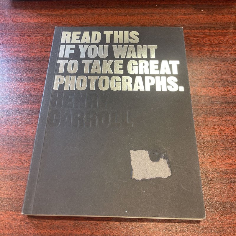 Read This If You Want to Take Great Photographs