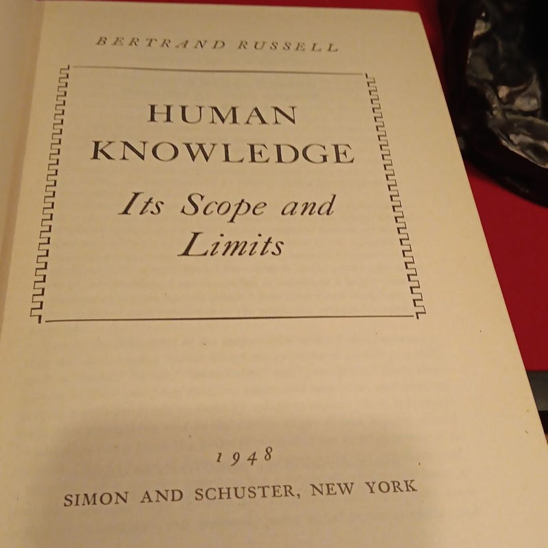 Human Knowledge Its Scope and Limits 1st American 1948 edition