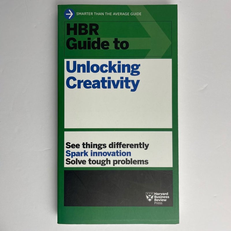 Hbr Guide to Unlocking Creativity