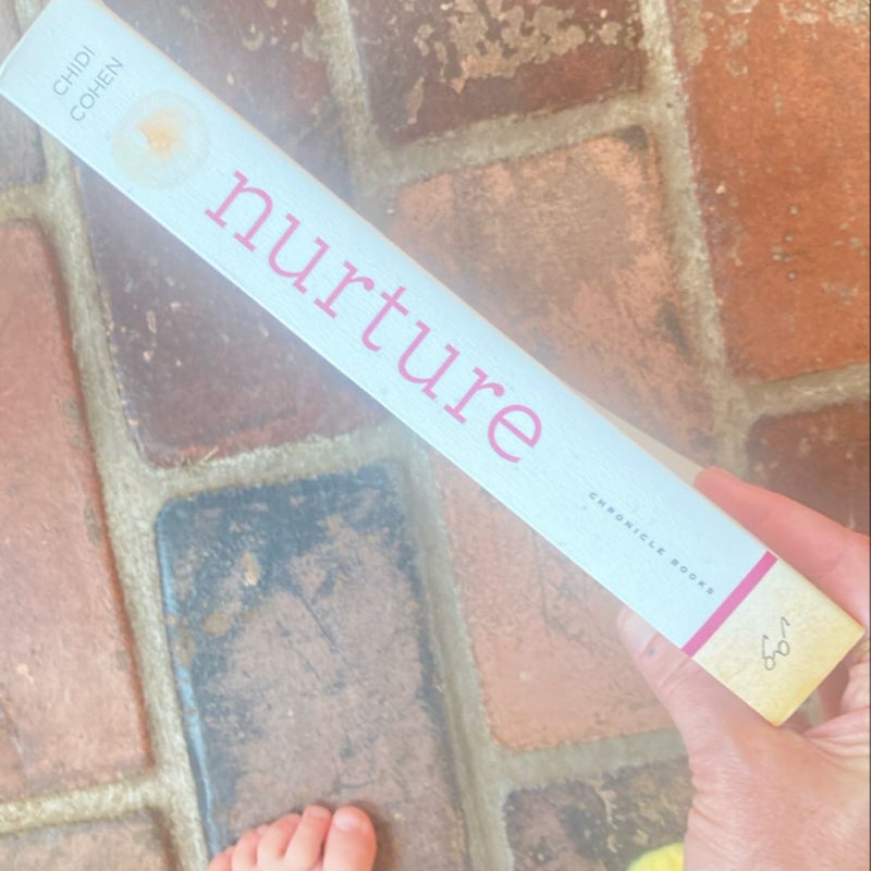 Nurture: a Modern Guide to Pregnancy, Birth, Early Motherhood--And Trusting Yourself and Your Body (Pregnancy Books, Mom to Be Gifts, Newborn Books, Birthing Books)