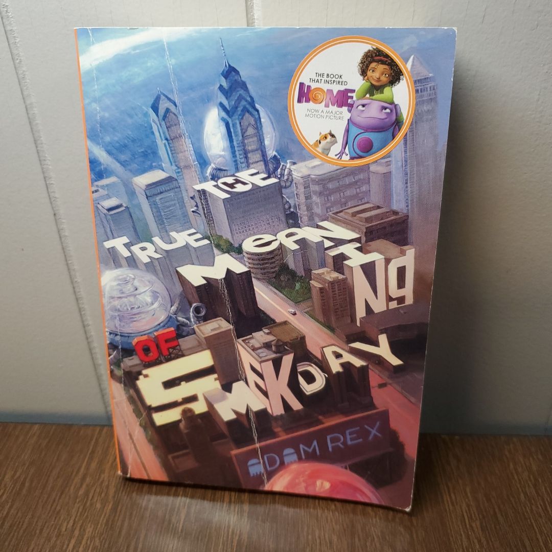 The True Meaning of Smekday (Movie Tie-In Edition)