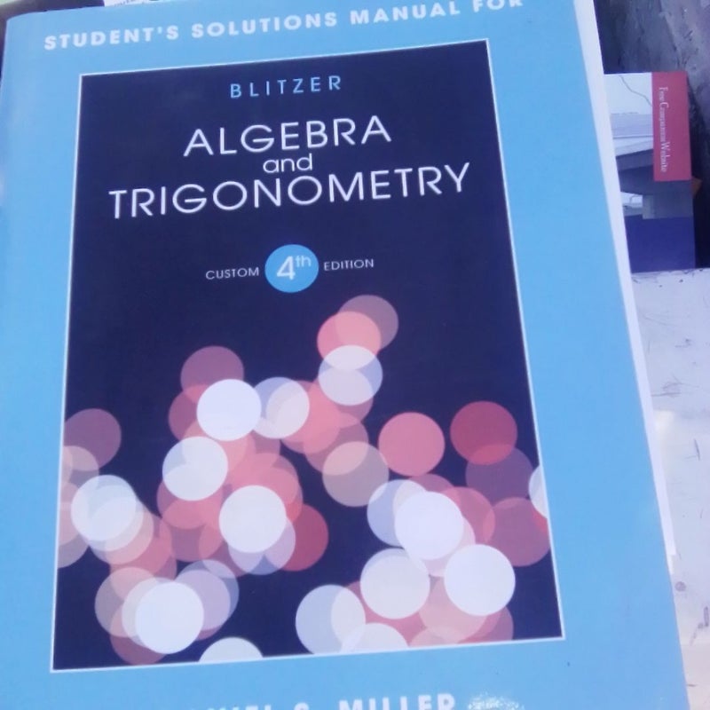 Student's Solution Manual for Blitzer Algebra and Trigonometry