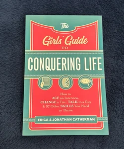 The Girls' Guide to Conquering Life