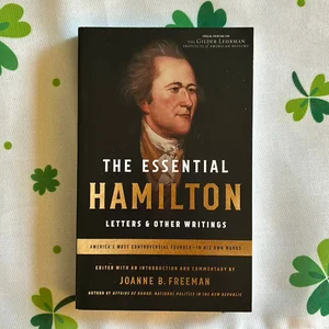 The Essential Hamilton: Letters and Other Writings