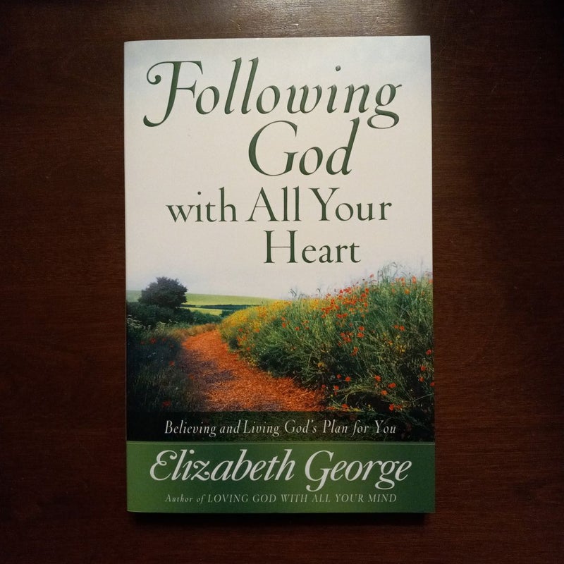 Following God with All Your Heart