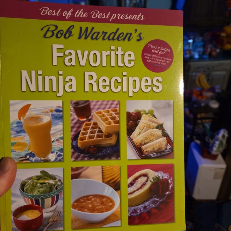 Bob Warden's Favorite Ninja Recipes