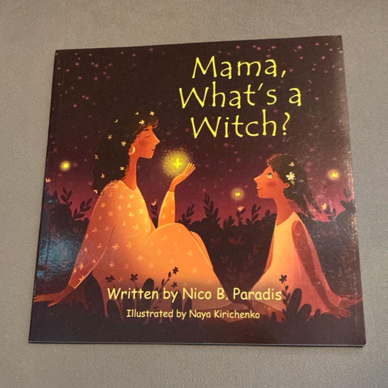 Mama What’s A Witch?