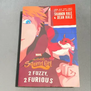 The Unbeatable Squirrel Girl: 2 Fuzzy, 2 Furious