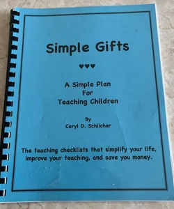 Simple Gifts A Simple Plan for Teaching Children