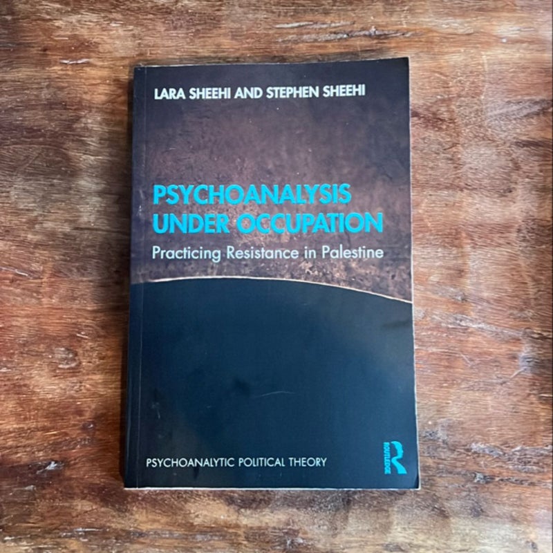 Psychoanalysis under Occupation