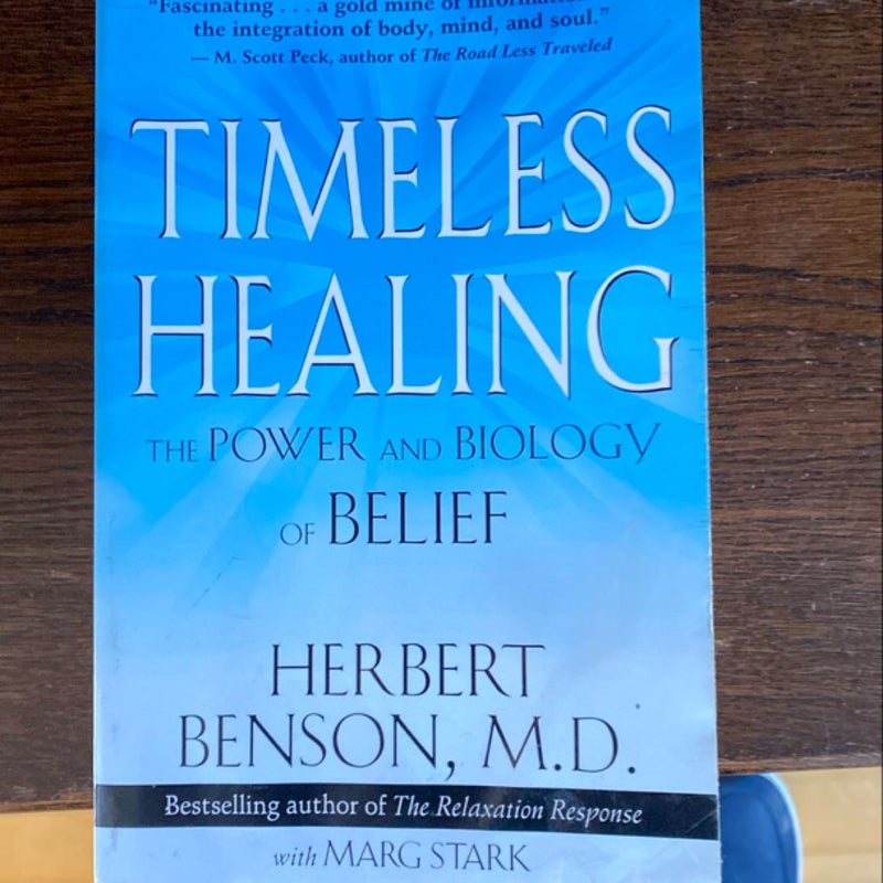 Timeless Healing the Power and Biology of Belief