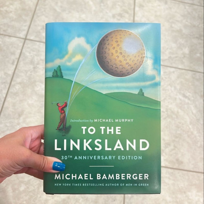 To the Linksland (30th Anniversary Edition)