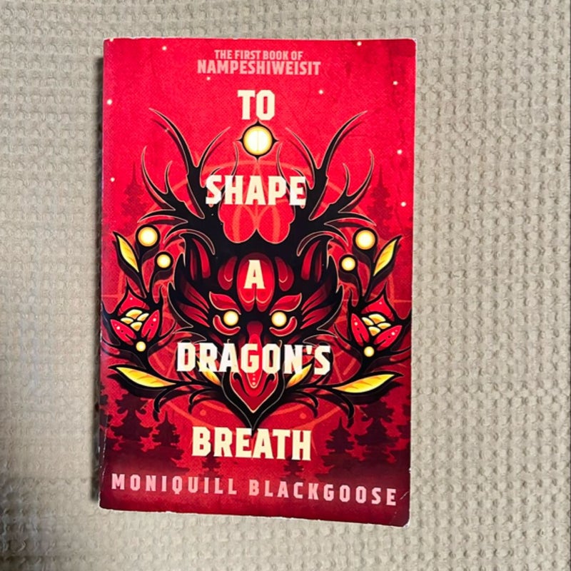 To Shape a Dragon's Breath