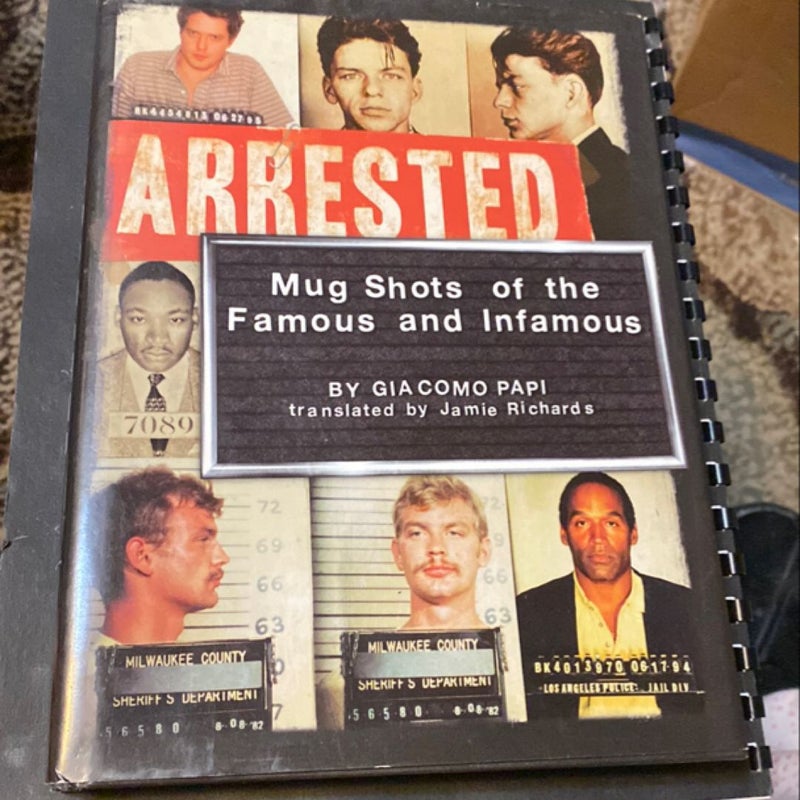 Arrested: Mugshots of the Famous and Infamous