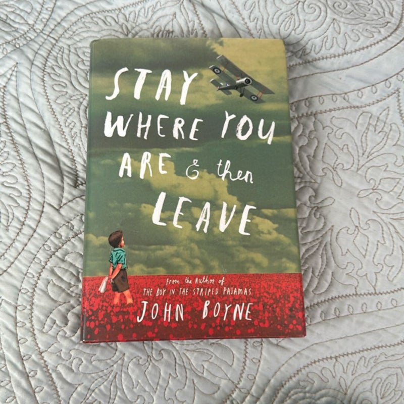 Stay Where You Are and Then Leave