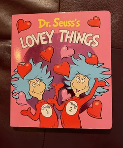 Dr. Seuss's Lovey Things
