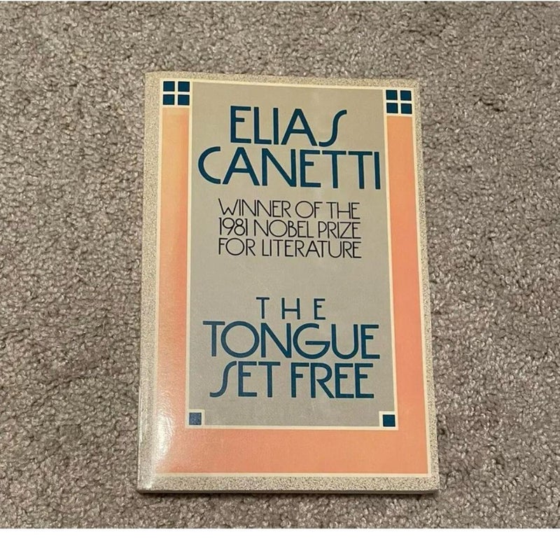 The Tongue Set Free - Remembrance of a European Childhood by Elias Canetti. 