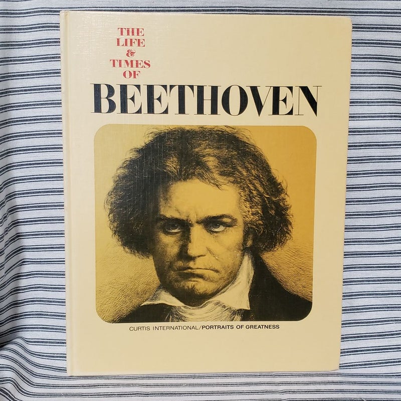 The Life & Times of Beethoven 