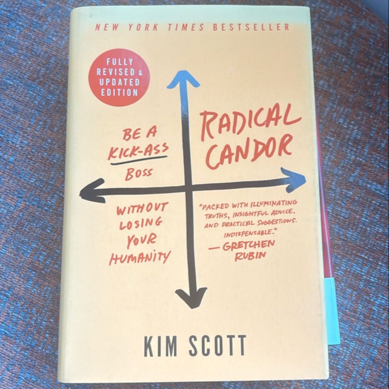 Radical Candor: Fully Revised and Updated Edition